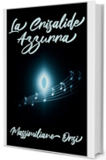 La Crisalide Azzurra