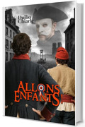 ALLONS ENFANTS! (La storia, piccola e grande Vol. 8)