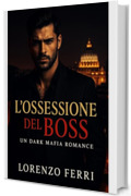 L'Ossessione del Boss
