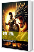 Ove l'era