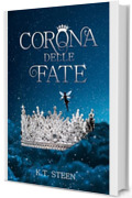 Corona delle Fate: Una fiaba romantasy