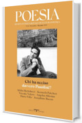 Chi ha ucciso davvero Pasolini?: Rivista Poesia Nuova Serie. Ottobre-novembre 2025 (Rivista internazionale di cultura poetica)