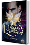 La Freccia della Speranza: Iustitia parte I - Nephilim Knights #1 (Nephilim Knight Saga - Per Amore e Per)