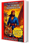 Sandokan – Le Tigri di Mompracem (Edizione Restaurata in Italiano Attuale): Collana «Sandokan in italiano attuale» – Libro 1