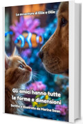 Gli amici hanno tutte le forme e dimensioni: Le avventure di Ellie e Ollie