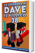La Leggenda Di Dave Il Villico 38: Un'avventura Minecraft non ufficiale