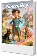 Le avventure di TancryBoy &ndash; Volume 1: Il Bracciale Lumis e la Citt&agrave; dei Colori (Il Mondo di TancryBoy)