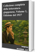 Collezione completa della letteratura giapponese, Volume 1, Edizione del 1927