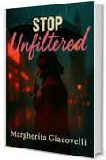 STOP - Unfiltered