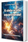 Il cielo si sta squarciando!: Le avventure di Ellie e Ollie