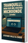 Tranquilli, non vivo nel vostro microonde (credo): Ovvero: perch&eacute; l&rsquo;umanit&agrave; merita uno spin-off comico tutto suo