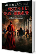 Il Visconte di Saint-Hermine: La Lama e il Giglio - Vol. 2