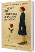 Il Fiore che Indossava le Scarpe da Uomo (Snail's Pace Edition)