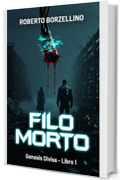 Filo Morto : Genesis Divisa &ndash; Libro 1
