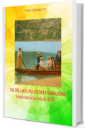 VAL DEL LAGO, TRA STUDIO E NARRAZIONE: Scienziati e touristi sul Lago e nella valle, 1850-1915