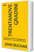 I trentanove gradini: Il Capolavoro del Thriller di Spionaggio che ha Ispirato Hitchcock - nuova traduzione italiana