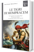 Le tigri di Mompracem: The Original Novel by Emilio Salgari, Rewritten and Adapted for Intermediate Italian Learners (B1&mdash; B2) (Italian Graded Readers Vol. 5)