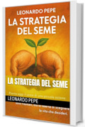 La Strategia del Seme