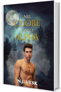 Nel Cuore degli Alpha: Romanzo Gay Omegaverso Mpreg