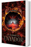 Le fiamme di Enyador: La saga di Enyador 3