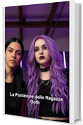 La Punizione delle Ragazze Goth: Una storia di dominazione femminile e facesitting