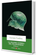 La grande guerra del Peloponneso: 447-394 a.C.