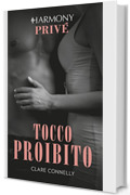 Tocco proibito: Harmony Priv&eacute;