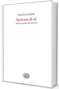 Scrivere di sé: Identità ebraiche allo specchio (Gli struzzi Vol. 633)