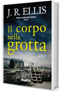 Il corpo nella grotta (Misteri e omicidi nello Yorkshire Vol. 1)