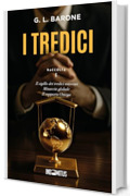 I Tredici: Raccolta 1