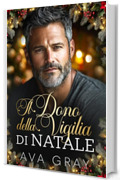 Il Dono della Vigilia di Natale (Amore per le Vacanze)