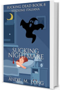 Sucking Nightmare: Edizione Italiana (Sucking Dead Edizione Italiana Vol. 8)