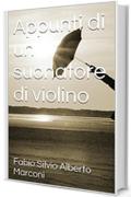 Appunti di un suonatore di violino