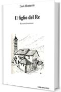 Il figlio del Re: Racconto leventinese