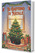 Il gattino di Natale: Fiaba illustrata per bambini (Racconti illustrati per bambini)
