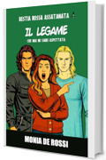 Bestia Rossa Assatanata 4 - Il Legame: Che mai mi sarei aspettata (Dalla Multidimensione con Furore)