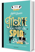 Miss Detective Top Secret. La morte ha fatto la spia