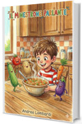 Il minestrone parlante: Racconto illustrato per bambini (Racconti illustrati per bambini)