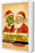 IL NATALE RUBATO E RITROVATO