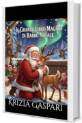 IL GRANDE LIBRO MAGICO DI BABBO NATALE