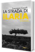 La strada di Ilaria