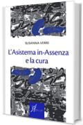 L'Asistema in-Assenza e la cura