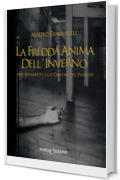 La fredda anima dell'inverno: 1959: Novaretti e gli orrori del passato.