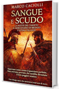 Sangue e Scudo: La raccolta completa