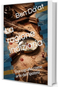 La ragione indiziaria: Storiografia come arte dell&rsquo;ipotesi (Hypotheses fingo)