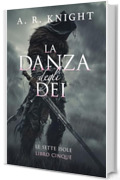 La Danza Degli Dei (Le Sette Isole Vol. 5)