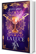 La luce di Ava: Libro 4 (Saga della custode dei draghi)