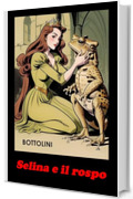 Selina e il rospo: Fiaba erotica (Fiabe erotiche per soli adulti Vol. 1)