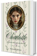 Charlotte: La storia della piccola Bront&euml;