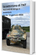 La settimana di TNT (centocinquantunesimo numero): racconti di intrigo e avventura